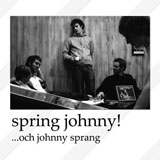 ...och Johnny Sprang